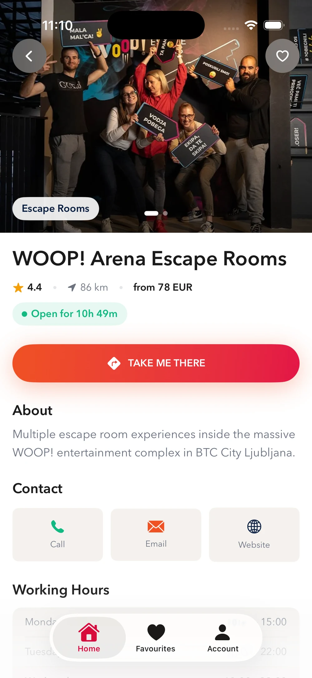 Funkie iOS app activity detail screen for WOOP! Arena Escape Rooms in Ljubljana. Hero photo, 4.4 rating, 86 km distance, price from 78 EUR, Open for 10h 49m status, gradient TAKE ME THERE button, About section, Call Email Website contact buttons, working hours preview, bottom tab bar.